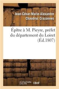 Épître À M. Pieyre, Préfet Du Département Du Loiret