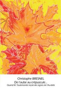 De l'aube au crépuscule...