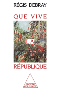 Long Live the Republic ! / Que vive la République