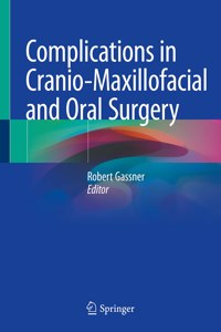 Complications in Cranio-Maxillofacial and Oral Surgery