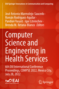 Computer Science and Engineering in Health Services: 6th Eai International Conference Proceedings, Compse 2022, Mexico City, July 28, 2022