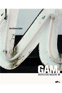 GAM 11: Archiscripts
