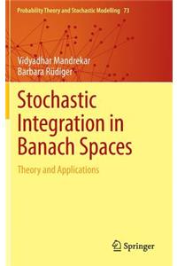 Stochastic Integration in Banach Spaces