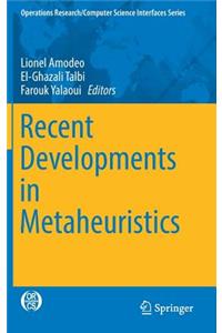 Recent Developments in Metaheuristics