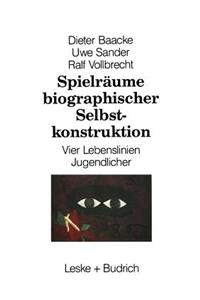 Spielräume Biographischer Selbstkonstruktion