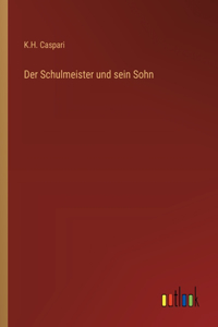 Schulmeister und sein Sohn