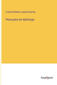 Philosophie der Mythologie