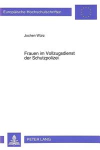 Frauen im Vollzugsdienst der Schutzpolizei