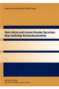 Vom Lehren Und Lernen Fremder Sprachen: Eine Vorlaeufige Bestandsaufnahme