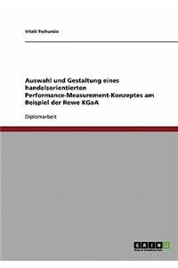 Auswahl und Gestaltung eines handelsorientierten Performance-Measurement-Konzeptes