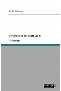 Der Anschlag auf Papst Leo III