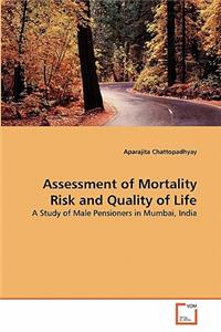 Assessment of Mortality Risk and Quality of Life