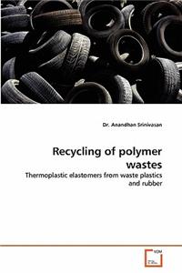 Recycling of polymer wastes