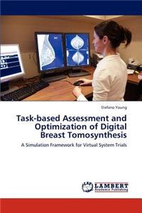 Task-Based Assessment and Optimization of Digital Breast Tomosynthesis