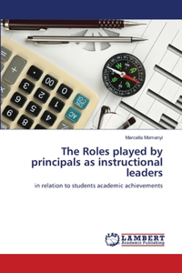 Roles played by principals as instructional leaders