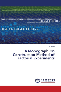 A Monograph On Construction Method of Factorial Experiments