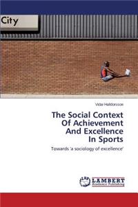 Social Context of Achievement and Excellence in Sports