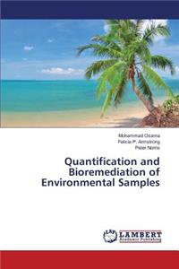 Quantification and Bioremediation of Environmental Samples