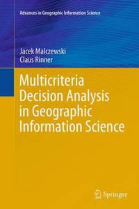 Multicriteria Decision Analysis in Geographic Information Science