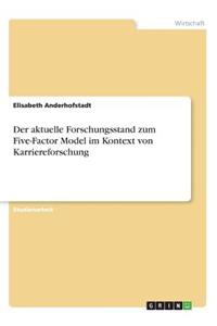 aktuelle Forschungsstand zum Five-Factor Model im Kontext von Karriereforschung