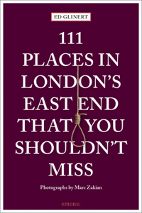 111 Places in London's East End That You Shouldn't