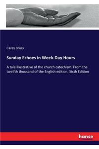 Sunday Echoes in Week-Day Hours