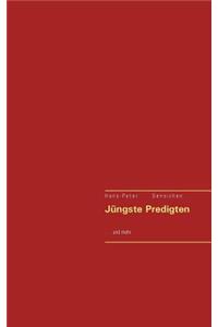Jüngste Predigten . .
