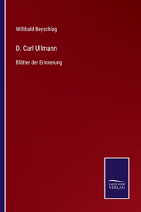D. Carl Ullmann