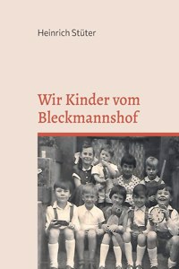 Wir Kinder vom Bleckmannshof