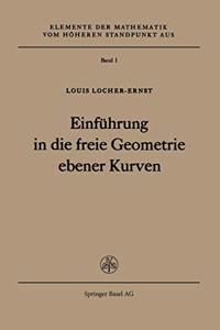 Einfuhrung in Die Freie Geometrie Ebener Kurven