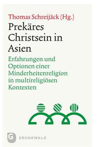 Prekares Christsein in Asien