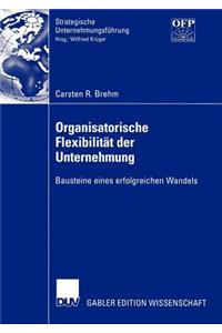 Organisatorische Flexibilität der Unternehmung