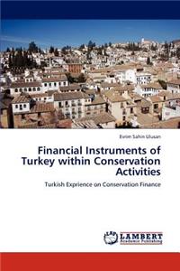 Financial Instruments of Turkey within Conservation Activities
