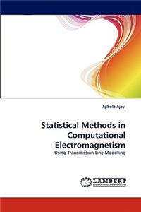 Statistical Methods in Computational Electromagnetism