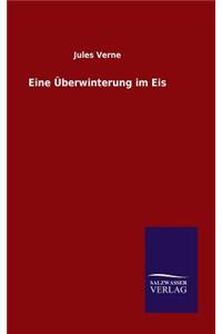 Eine Überwinterung im Eis