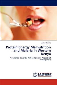 Protein Energy Malnutrition and Malaria in Western Kenya