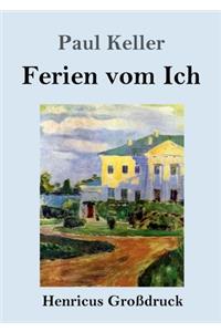 Ferien vom Ich (Großdruck)