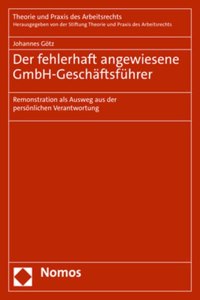 Der Fehlerhaft Angewiesene Gmbh-Geschaftsfuhrer