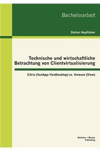 Technische und wirtschaftliche Betrachtung von Clientvirtualisierung