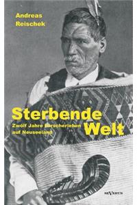 Sterbende Welt - Zwölf Jahre Forscherleben auf Neuseeland