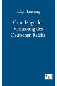 Grundzüge der Verfassung des Deutschen Reichs