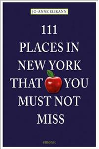 111 Places in New York That You Must Not Miss