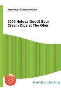 2009 Heluva Good! Sour Cream Dips at the Glen