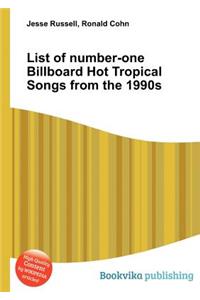 List of Number-One Billboard Hot Tropical Songs from the 1990s