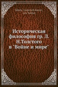 Istoricheskaya filosofiya gr. L. N. Tolstogo v 