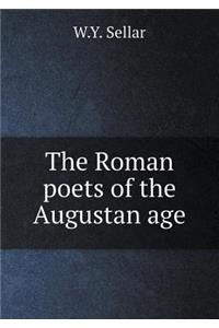 The Roman Poets of the Augustan Age