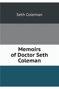 Memoirs of Doctor Seth Coleman