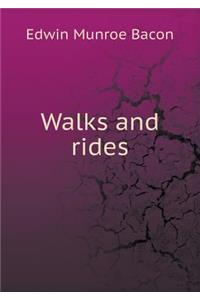 Walks and rides
