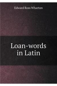 Loan-Words in Latin