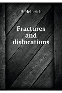 Fractures and Dislocations